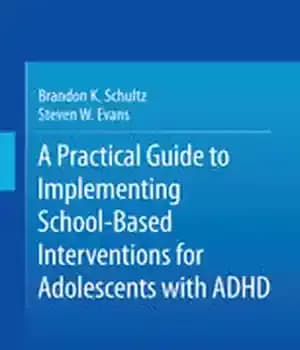 دانلود کتاب A Practical Guide to Implementing School-Based Interventions for Adolescents with ADHD