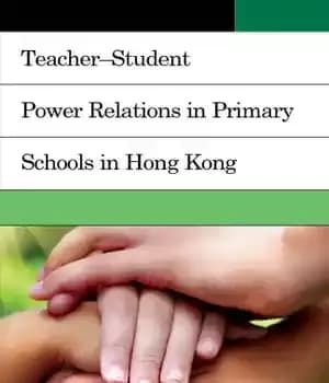 دانلود کتاب Teacher-Student Power Relations in Primary Schools Hong Kong