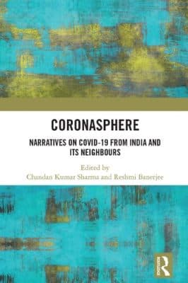 دانلود کتاب Coronasphere: Narratives on COVID 19 from India and its Neighbours