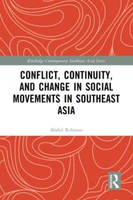 دانلود کتاب Conflict Continuity and Change in Social Movements in Southeast Asia