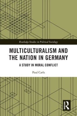 دانلود کتاب Multiculturalism and the Nation in Germany: A Study in Moral Conflict