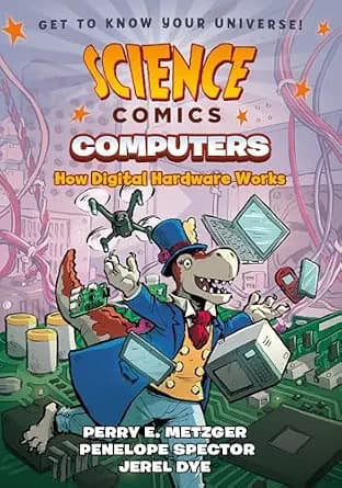 و دانلود نسخه کامل کتاب زبان اصلی Science Comics: Computers: How Digital Hardware Works | دانلود کتاب خارجی