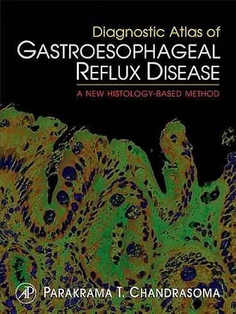 و دانلود نسخه کامل کتاب Diagnostic Atlas of Gastroesophageal Reflux Disease: A New Histology-based Method