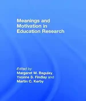 دانلود کتاب Meanings and Motivation in Education Research
