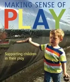 دانلود کتاب Making Sense Of Play: Supporting Children In Their Play