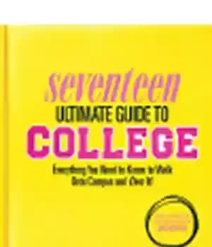 دانلود کتاب Seventeen Ultimate Guide to College. Everything You Need Know Walk Onto Campus and Own It