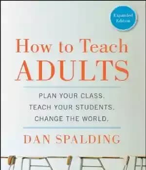 دانلود کتاب How to Teach Adults: Plan Your Class, Students, Change the World, Expanded Edition