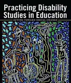 دانلود کتاب Practicing Disability Studies in Education: Acting Toward Social Change