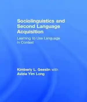 دانلود کتاب Sociolinguistics and Second Language Acquisition: Learning to Use in Context