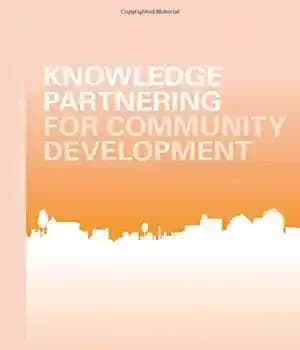 دانلود کتاب Knowledge Partnering for Community Development