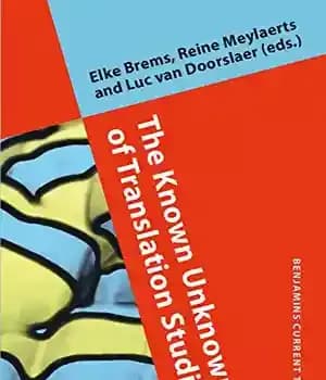 دانلود کتاب The Known Unknowns of Translation Studies