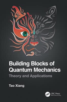 دانلود کتاب Building Blocks of Quantum Mechanics: Theory and Applications