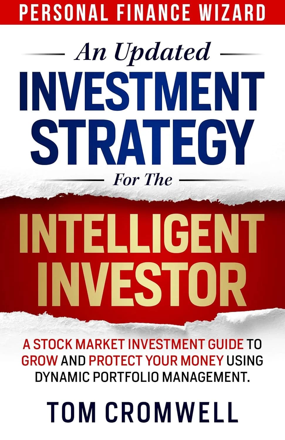 و دانلود نسخه کامل کتاب An Updated Investment Strategy for the Intelligent Investor: A Stock Market Investment Guide to Grow and Protect your Money using Dynamic Portfolio Management (Personal Fi