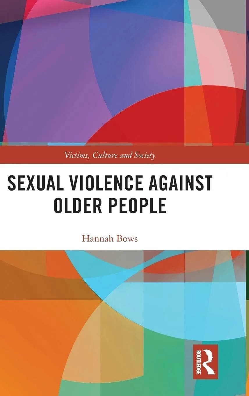 و دانلود نسخه کامل کتاب Sexual Violence Against Older People (Victims, Culture and Society) – Original PDF