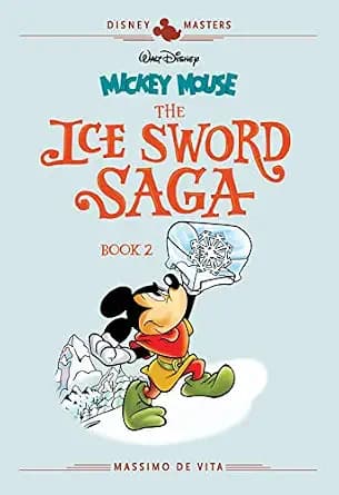 و دانلود نسخه کامل کتاب زبان اصلی Disney Masters Vol. 11: Mickey Mouse: The Ice Sword Saga Book II (The Disney Masters Collection 0) | دانلود کتاب خارجی