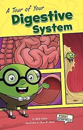 و دانلود نسخه کامل کتاب زبان اصلی A Tour of Your Digestive System (First Graphics: Body Systems) | دانلود کتاب خارجی