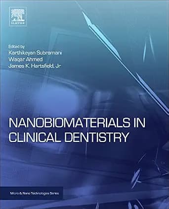 و دانلود نسخه کامل کتاب Nanobiomaterials in Clinical Dentistry (Micro and Nano Technologies)