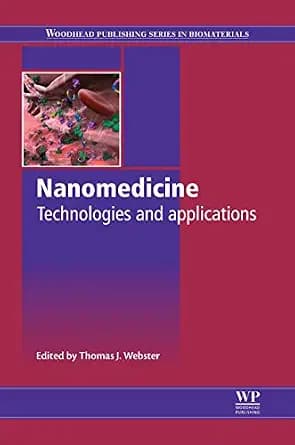 و دانلود نسخه کامل کتاب Nanomedicine: Technologies and Applications (Woodhead Publishing Series in Biomaterials Book 49)