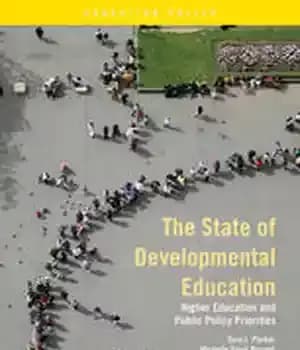 دانلود کتاب The State of Developmental Education: Higher Education and Public Policy Priorities