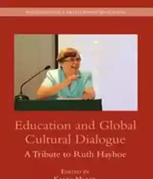 دانلود کتاب Education and Global Cultural Dialogue: A Tribute to Ruth Hayhoe