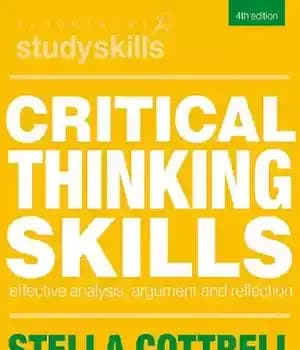 دانلود کتاب Critical Thinking Skills: Effective Analysis, Argument and Reflection