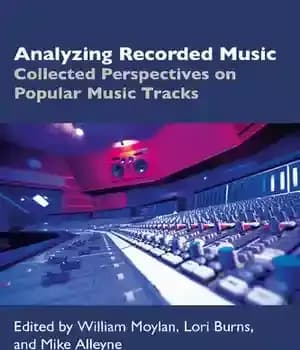 دانلود کتاب Analyzing Recorded Music: Collected Perspectives on Popular Music Tracks