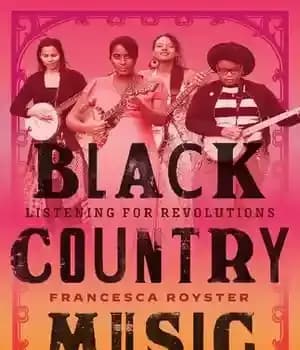 دانلود کتاب Black Country Music: Listening for Revolutions