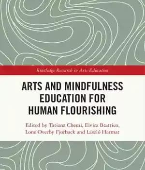 دانلود کتاب Arts and Mindfulness Education for Human Flourishing
