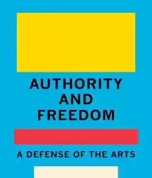 دانلود کتاب Authority and Freedom: A Defense of the Arts