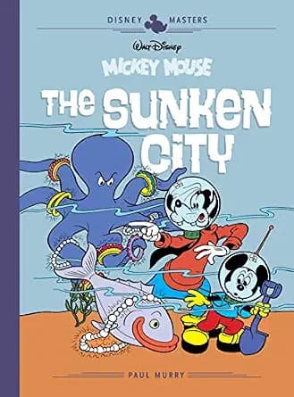 و دانلود نسخه کامل کتاب زبان اصلی Disney Masters Vol. 13: Mickey Mouse: The Sunken City (The Disney Masters Collection Book 0) | دانلود کتاب خارجی