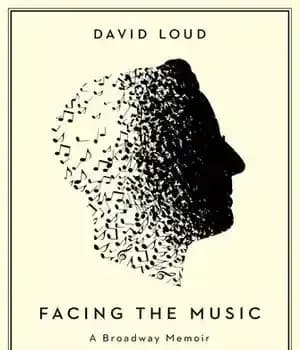 دانلود کتاب Facing the Music: a Broadway memoir