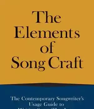 دانلود کتاب The Elements of Song Craft: Contemporary Songwriter’s Usage Guide To Writing Songs That Last