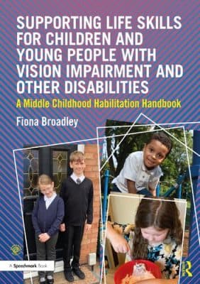 دانلود کتاب Supporting Life Skills for Children and Young People with Vision Impairment and Other Disabilities: A Middle Childhood Habilitation Handbook
