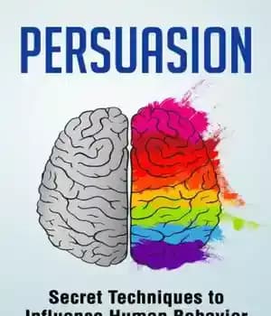 دانلود کتاب Persuasion: Secret Techniques to Influence Human Behavior