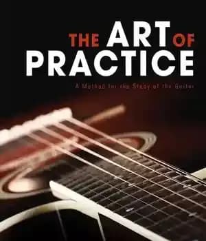دانلود کتاب The Art of Practice: A Method for Study Guitar