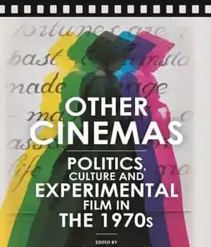 دانلود کتاب Other Cinemas: Politics, Culture and Experimental Film in the 1970s