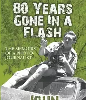 دانلود کتاب 80 Years Gone in a Flash: The Memoirs of Photojournalist