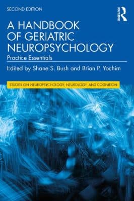 دانلود کتاب A Handbook of Geriatric Neuropsychology: Practice Essentials