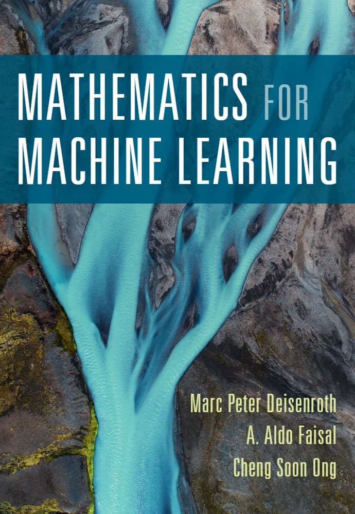 دانلود کتاب ریاضیات برای یادگیری ماشین (Mathematics for Machine Learning) نسخه انگلیسی PDF | مارک پیتر دایزنروت و آلدو فایسال