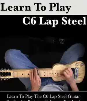 دانلود کتاب Learn to Play C6 Lap Steel Guitar: For Absolute Beginners Intermediate Level – C6