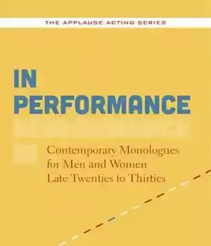 دانلود کتاب In Performance: Contemporary Monologues for Men and Women Late Twenties to Thirties