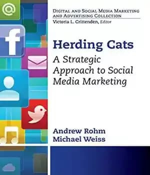 دانلود کتاب Herding Cats: A Strategic and Timeless Perspective on Harnessing the Power of Social Media
