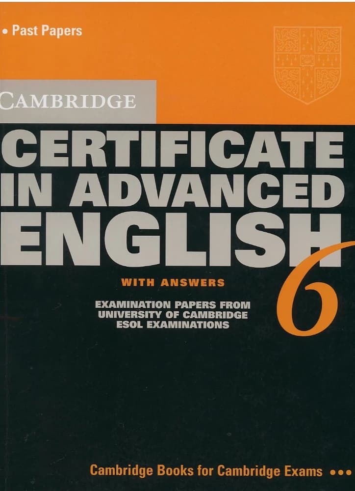 دانلود کتاب گواهی انگلیسی پیشرفته کمبریج ۶ (Cambridge Certificate in Advanced English 6) نسخه انگلیسی PDF | کمبریج
