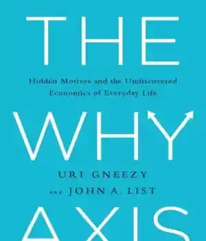 دانلود کتاب The Why Axis: Hidden Motives and Undiscovered Economics of Everyday Life