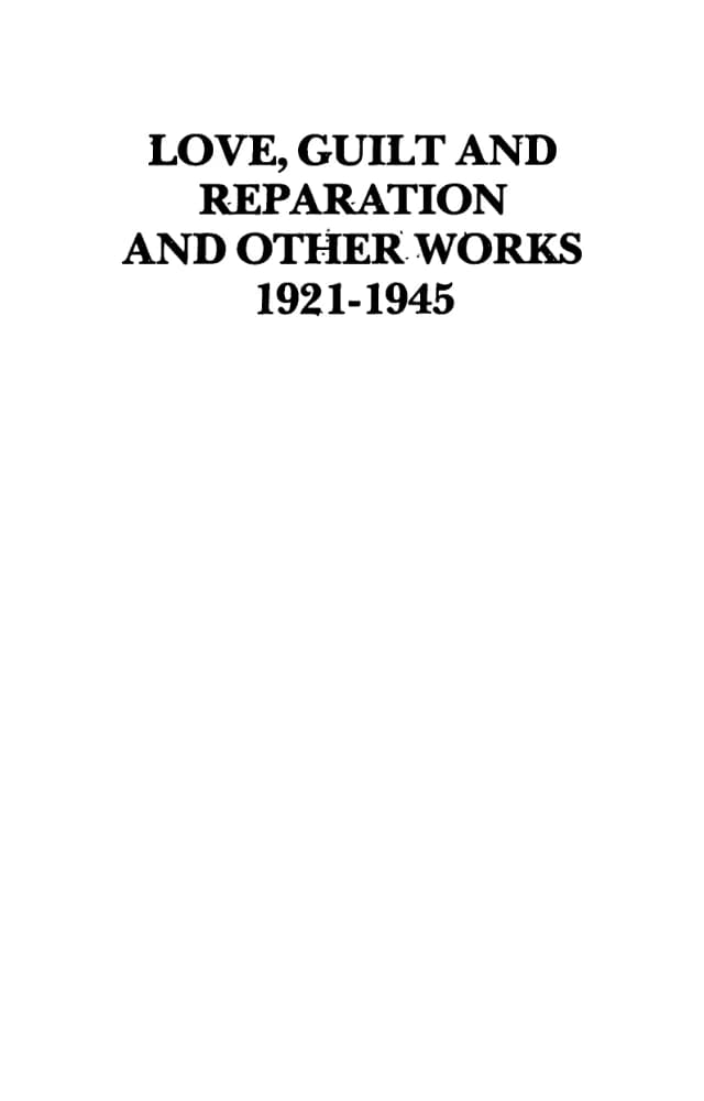 دانلود کتاب نوشته های ملانی کلاین عشق، گناه و جبران (The Writings of Melanie Klein, Vol 1: Love, Guilt and Reparation) نسخه انگلیسی PDF | ملانی کلاین