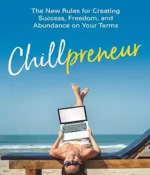 دانلود کتاب Chillpreneur: The New Rules for Creating Success, Freedom, and Abundance on Your Terms – Chillpreneur