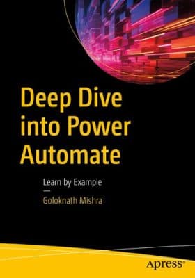 دانلود کتاب Deep Dive into Power Automate : Learn by Example