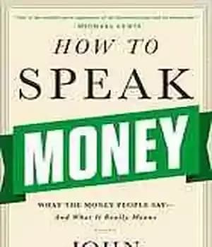 دانلود کتاب How to Speak Money: What the Money People Say–And It Really Means