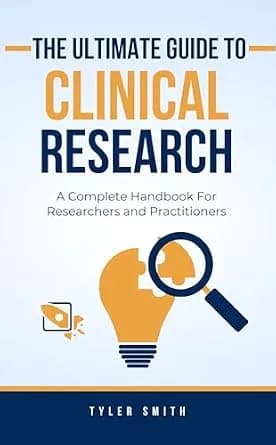 و دانلود نسخه کامل کتاب The Ultimate Guide to Clinical Research: A Complete Handbook for Researchers and Practitioners
