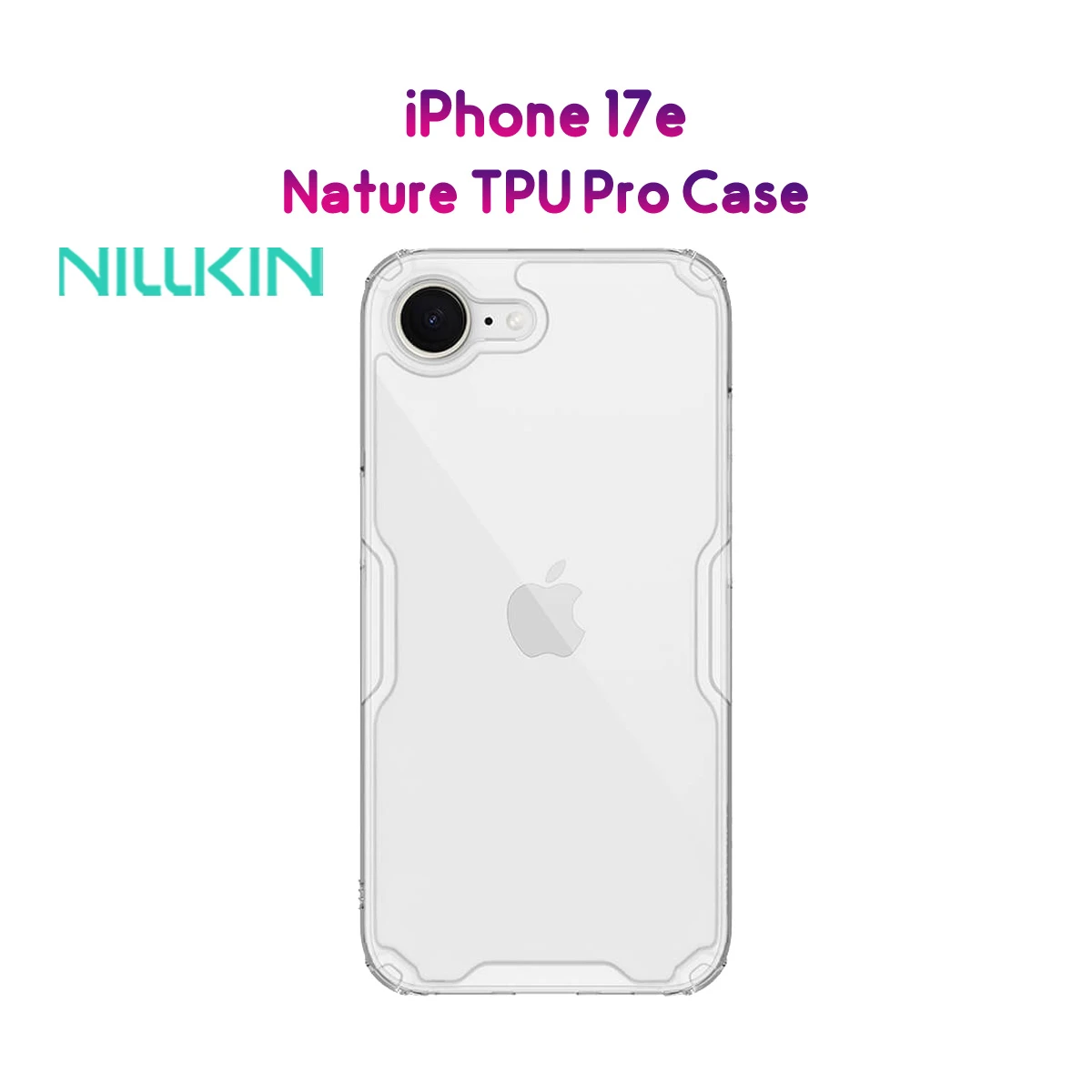 قاب شفاف iPhone 17e مارک نیلکین مدل TPU Pro